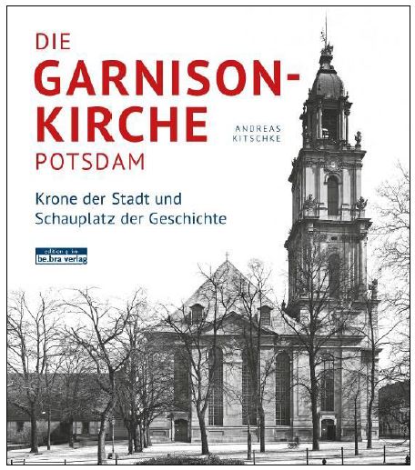 Die Garnisonkirche Potsdam, Buch von Andreas Kitschke, 28 Euro